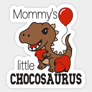 Mommy's Little Chocosaurus Sticker